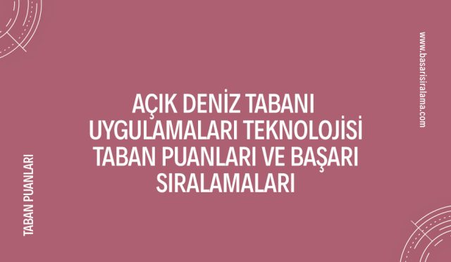 acik-deniz-tabani-uygulamalari-teknolojisi-taban-puanlari