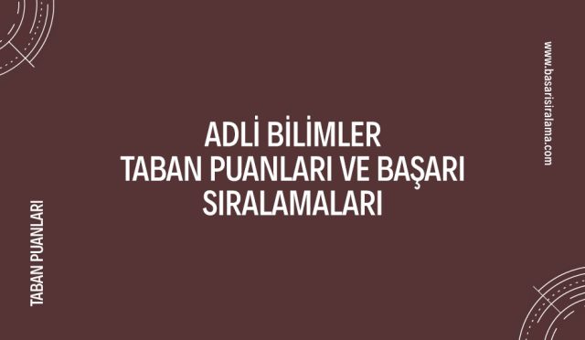 adli-bilimler-taban-puanlari