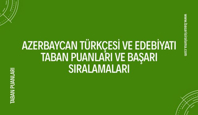 azerbaycan-turkcesi-ve-edebiyati-taban-puanlari