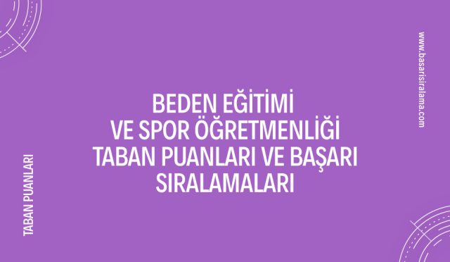 beden-egitimi-ve-spor-ogretmenligi-taban-puanlari