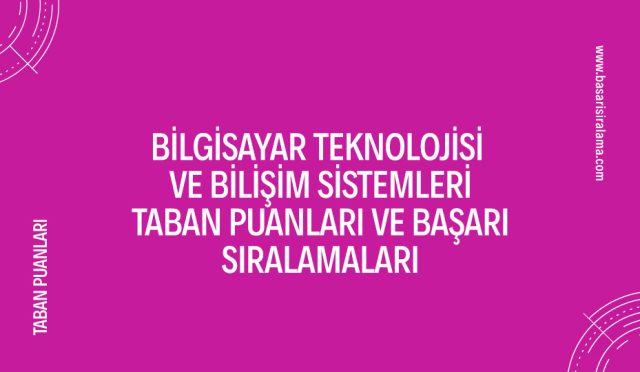 bilgisayar-teknolojisi-ve-bilisim-sistemleri-taban-puanlari