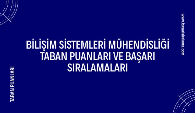 bilisim-sistemleri-muhendisligi-taban-puanlari