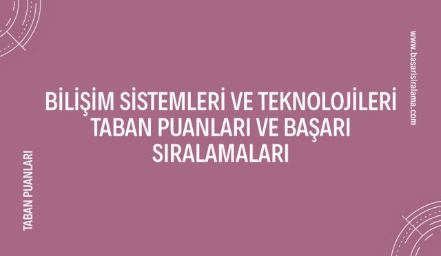 bilisim-sistemleri-ve-teknolojileri-taban-puanlari