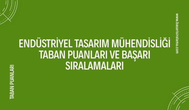 endustriyel-tasarim-muhendisligi-taban-puanlari