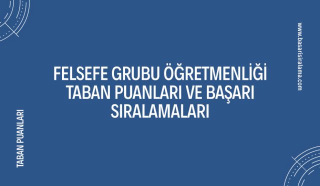 felsefe-grubu-ogretmenligi-taban-puanlari