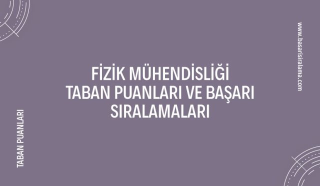 fizik-muhendisligi-taban-puanlari