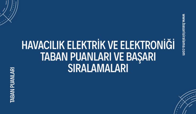 havacilik-elektrik-ve-elektronigi-taban-puanlari