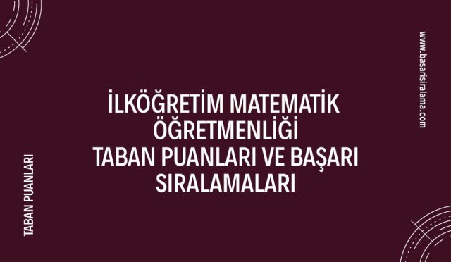 ilkogretim-matematik-ogretmenligi-taban-puanlari