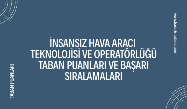 insansiz-hava-araci-teknolojisi-ve-operatorlugu-taban-puanlari