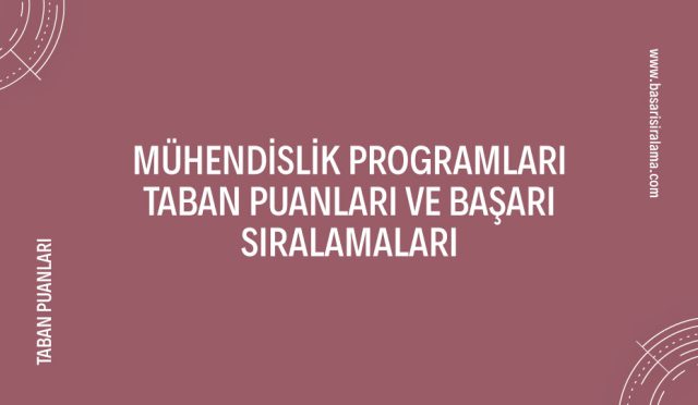 muhendislik-programları-taban-puanlari