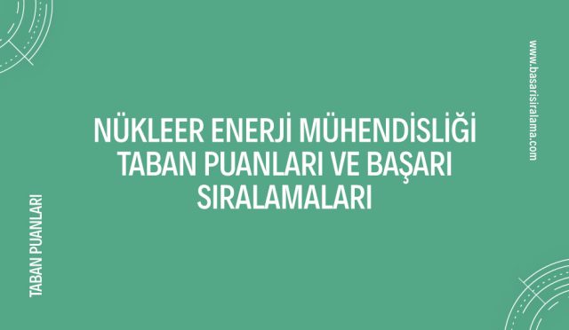 nukleer-enerji-muhendisligi-taban-puanlari