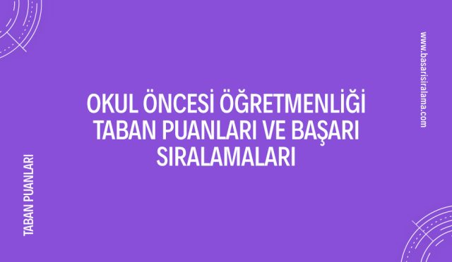 okul-oncesi-ogretmenligi-taban-puanlari