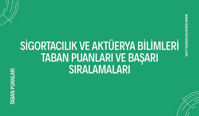 sigortacilik-ve-aktuerya-bilimleri-taban-puanlari