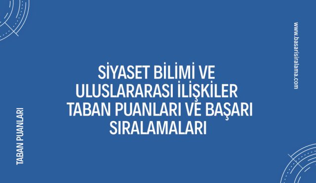 siyaset-bilimi-ve-uluslararasi-iliskiler-taban-puanlari