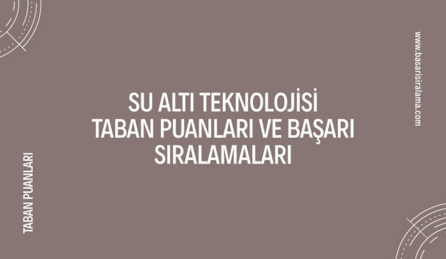 su-alti-teknolojisi-taban-puanlari