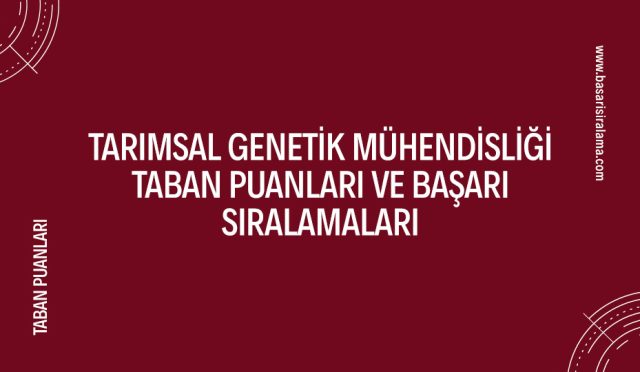 tarimsal-genetik-muhendisligi-taban-puanlari