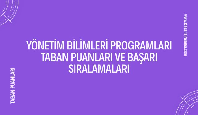 yonetim-bilimleri-programlari-taban-puanlari