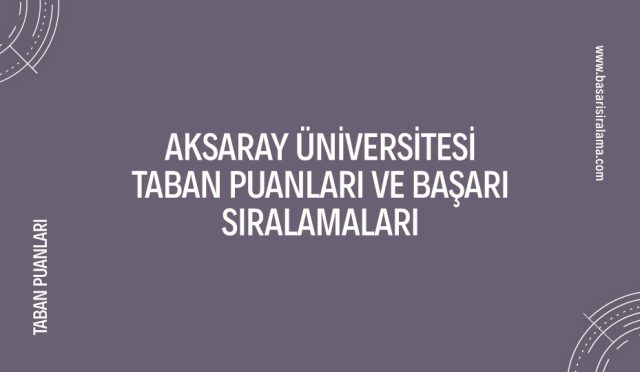 aksaray-universitesi-taban-puanlari