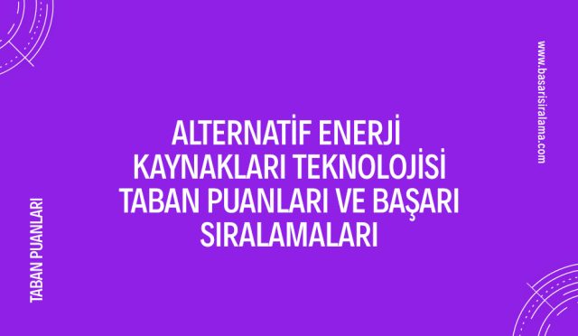 alternatif-enerji-kaynaklari-teknolojisi-taban-puanlari