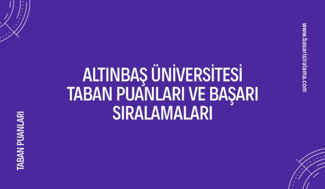 altinbas-universitesi-taban-puanlari