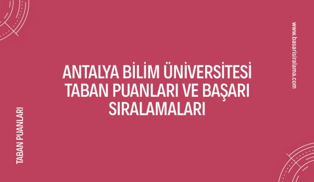 antalya-bilim-universitesi-taban-puanlari