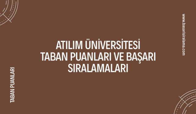 atilim-universitesi-taban-puanlari