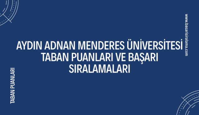 aydin-adnan-menderes-universitesi-taban-puanlari