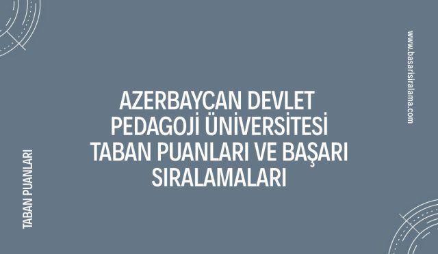 azerbaycan-devlet-pedagoji-universitesi-taban-puanlari