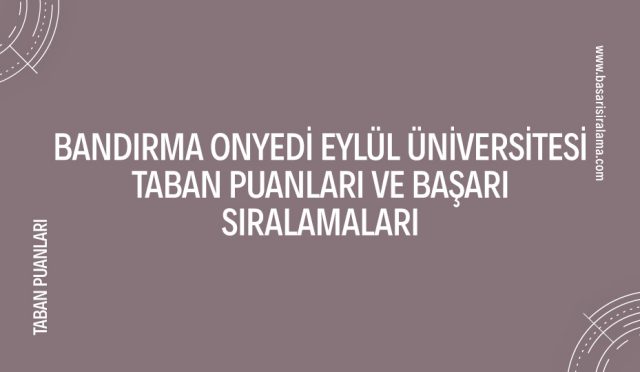 bandirma-onyedi-eylul-universitesi-taban-puanlari