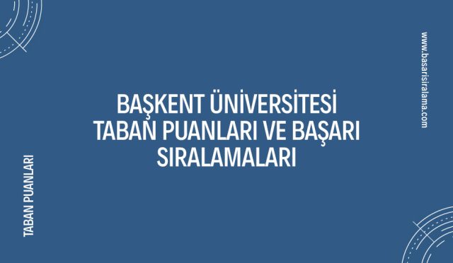 baskent-universitesi-taban-puanlari