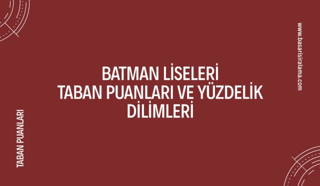 batman-liseleri-taban-puanlari