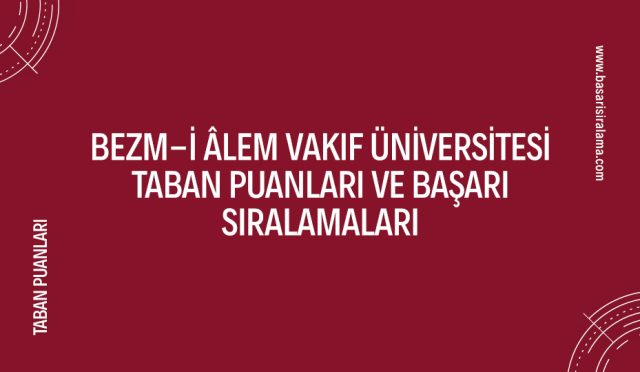 bezm-i-alem-vakif-universitesi-taban-puanlari