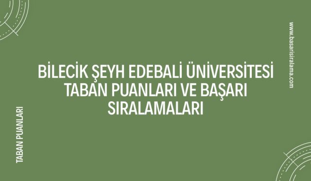 bilecik-seyh-edebali-universitesi-taban-puanlari