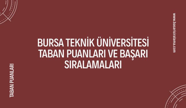 bursa-teknik-universitesi-taban-puanlari