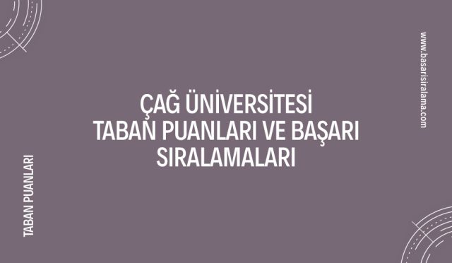 cag-universitesi-taban-puanlari