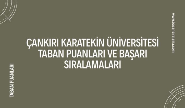 cankiri-karatekin-universitesi-taban-puanlari