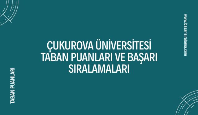 cukurova-universitesi-taban-puanlari