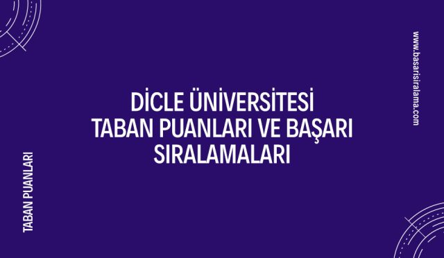 dicle-universitesi-taban-puanlari