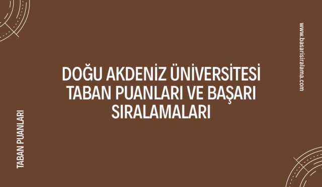 dogu-akdeniz-universitesi-taban-puanlari