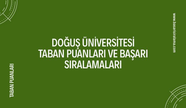 dogus-universitesi-taban-puanlari