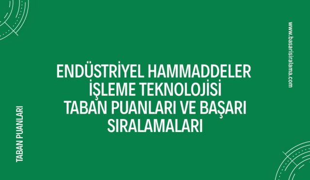 endustriyel-hammaddeler-isleme-teknolojisi-taban-puanlari