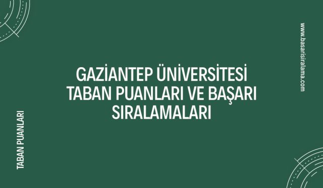 gaziantep-universitesi-taban-puanlari