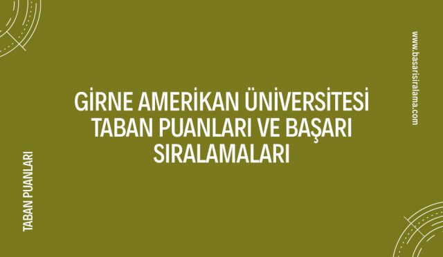 girne-amerikan-universitesi-taban-puanlari