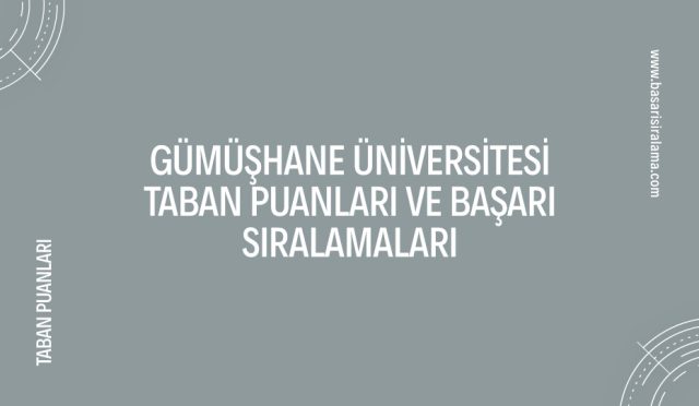 gumushane-universitesi-taban-puanlari