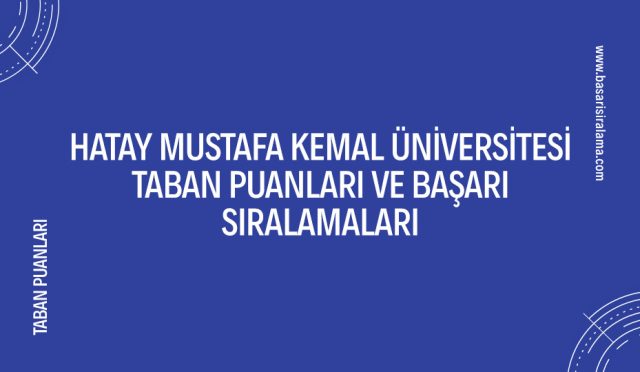 hatay-mustafa-kemal-universitesi-taban-puanlari