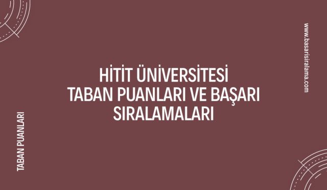 hitit-universitesi-taban-puanlari