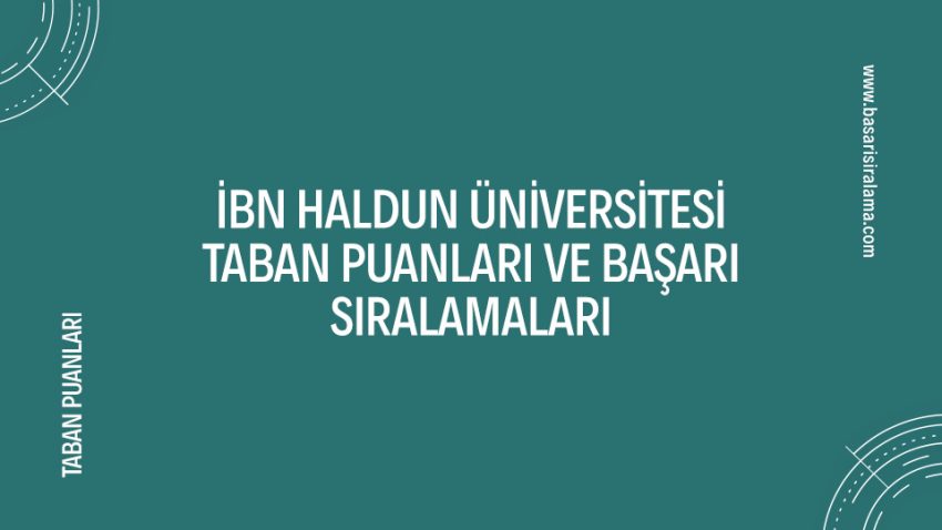İbn Haldun Üniversitesi Taban Puanları