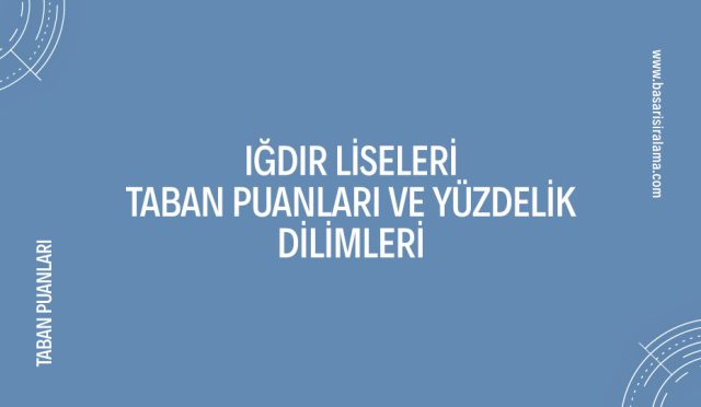 igdir-liseleri-taban-puanlari