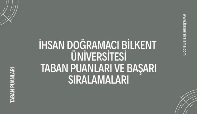 ihsan-dogramaci-bilkent-universitesi-taban-puanlari