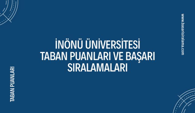 inonu-universitesi-taban-puanlari